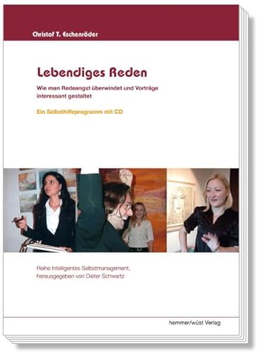 81200 - Lebendiges Reden - Psychologischer Ratgeber: Ein Selbshilfeprogramm mit CD von hemmer/wüst Verlagsgesellschaft mbH