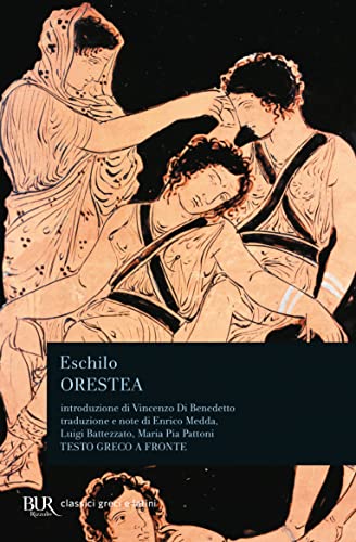 Orestea. Testo greco a fronte (BUR Classici greci e latini, Band 1025)