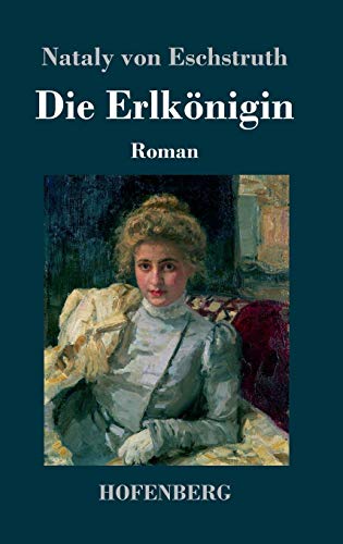 Die Erlkönigin: Roman