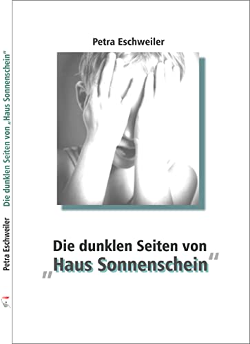 Die dunklen Seiten von "Haus Sonnenschein"