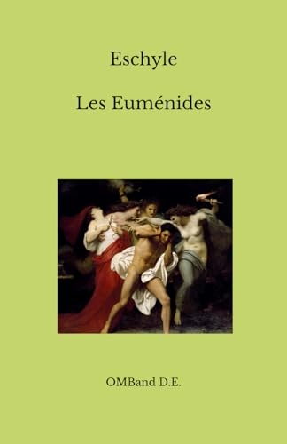 Les Euménides: (Texte intégral)