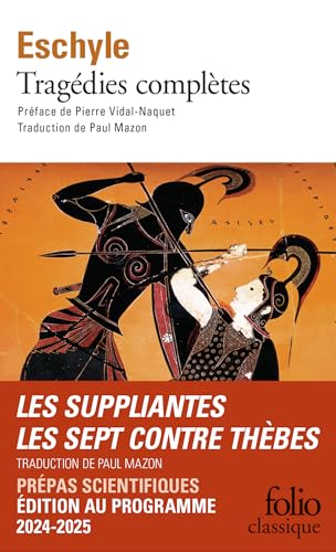 Tragédies: Les Suppliantes - Les Sept contre Thèbes-Prépas scientifiques 2024-2025. Édition au programme (Folio (Gallimard))