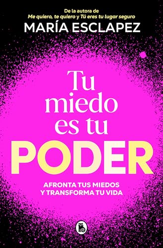 Tu miedo es tu poder: Afronta tus miedos y transforma tu vida (Bruguera Tendencias) von Bruguera