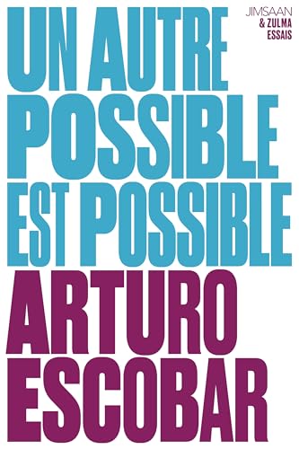 Un autre possible est possible: Des chemins pour les transitions depuis Abya Yala/Afro/Amérique latine Un autre possible est possible: Des chemins pour les transitions depuis Abya Yala/Afro/Amérique latine von ZULMA