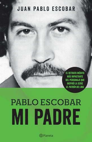 Pablo Escobar: Mi padre / My Father (Las Historias Que No Deberiamos Saber)