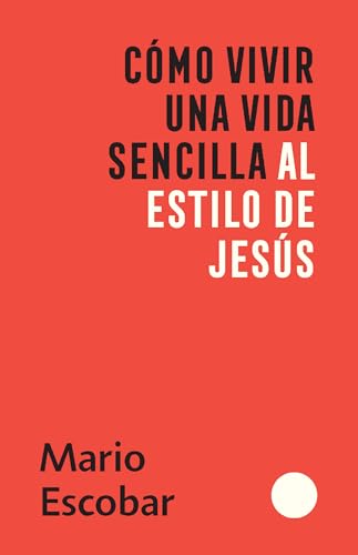 Cómo vivir una vida sencilla al estilo de Jesús / How to Live a Simple Jesus Like Life: En Medio De La Locura Del Siglo Xxi Puedes Vivir Libre De Estres Y Ansiedad Cómo vivir una vida sencilla al estilo de Jesús / How to Live a Simple Jesus Like Life: En Medio De La Locura Del Siglo Xxi Puedes Vivir Libre De Estres Y Ansiedad von Origen