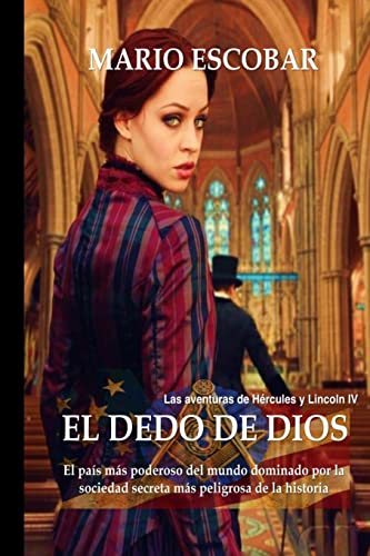 El dedo de Dios: El país más poderoso del mundo, dominado por la sociedad secreta más peligrosa de la historia El dedo de Dios: El país más poderoso del mundo, dominado por la sociedad secreta más peligrosa de la historia