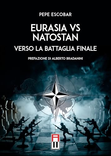 Eurasia vs Natostan. Verso la battaglia finale Eurasia vs Natostan. Verso la battaglia finale von Anteo (Cavriago)