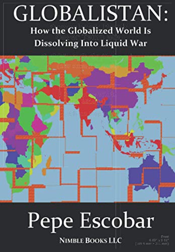Globalistan: How The Globalized World Is Dissolving Into Liquid War: An Antidote to THE WORLD IS FLAT von Nimble Pluribus