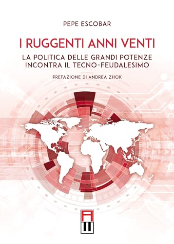 I ruggenti anni venti. La politica delle grandi potenze incontra il tecno-feudalesimo von Anteo (Cavriago)