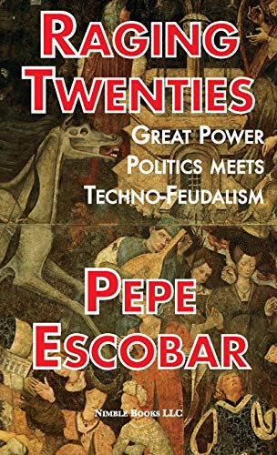 Raging Twenties: Great Power Politics Meets Techno-Feudalism (Chronicles of Liquid War, Band 6)