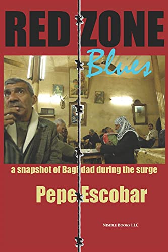 Red Zone Blues: a snapshot of Baghdad during the surge (Chronicles of Liquid War)