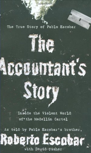 The Accountant's Story: Inside the Violent World of the Medellín Cartel