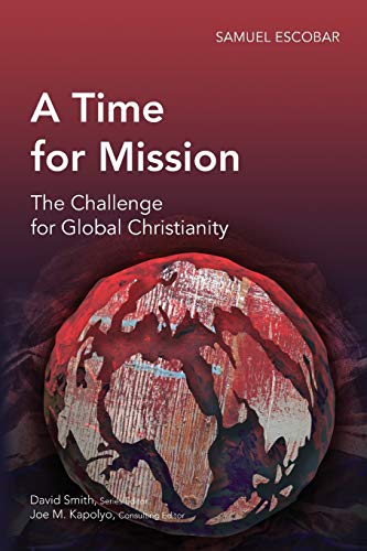 A Time for Mission: The Challenge for Global Christianity (Global Christian Library) von Langham Global Library