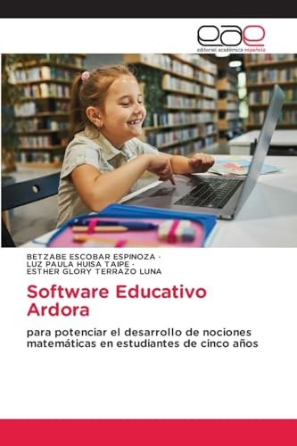 Software Educativo Ardora: para potenciar el desarrollo de nociones matemáticas en estudiantes de cinco años von Editorial Académica Española