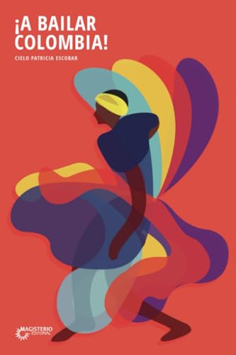 A bailar Colombia A bailar Colombia von Cooperativa Editorial Magisterio
