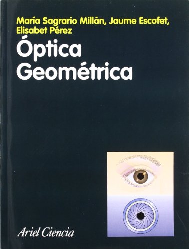 Óptica geométrica (Ariel Ciencias, Band 1) von Editorial Ariel