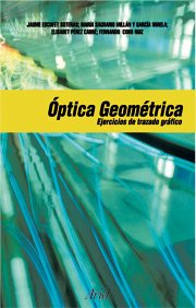 Óptica geométrica. Ejercicios de trazado gráfico de rayos (Ariel Ciencias, Band 1) von Editorial Ariel