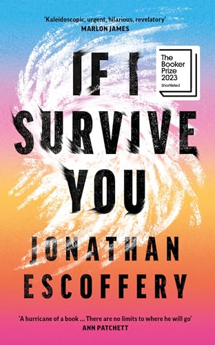 If I Survive You: The Booker Prize shortlisted literary debut: ‘So damn funny’ – Rumaan Alam von Fourth Estate