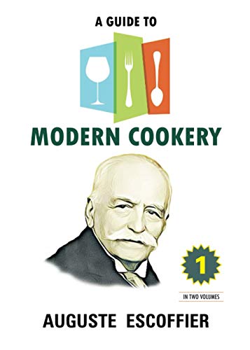 A Guide to Modern Cookery: Volume 1 A Guide to Modern Cookery: Volume 1 von DIAMOND BOOKS