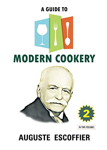 A Guide to Modern Cookery: Volume 2 A Guide to Modern Cookery: Volume 2 von DIAMOND BOOKS