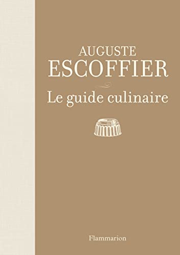 Le guide culinaire: Aide-mémoire de cuisine pratique