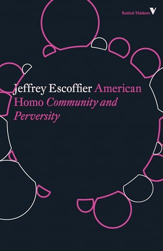 American Homo: Community and Perversity (Radical Thinkers)