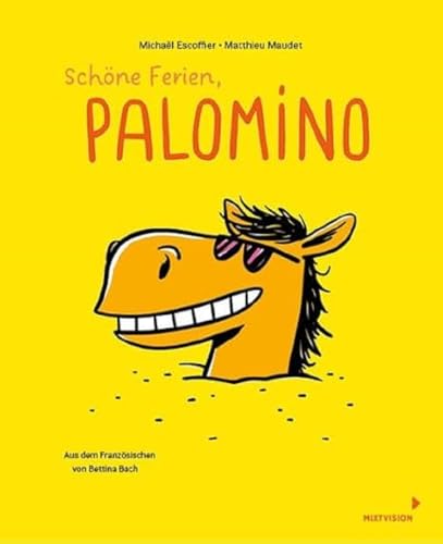 Schöne Ferien, Palomino: Band 4 der lustigen Pferdebuch-Reihe für Kinder ab 4 Jahren - Bilderbuch im Comicstil Schöne Ferien, Palomino: Band 4 der lustigen Pferdebuch-Reihe für Kinder ab 4 Jahren - Bilderbuch im Comicstil