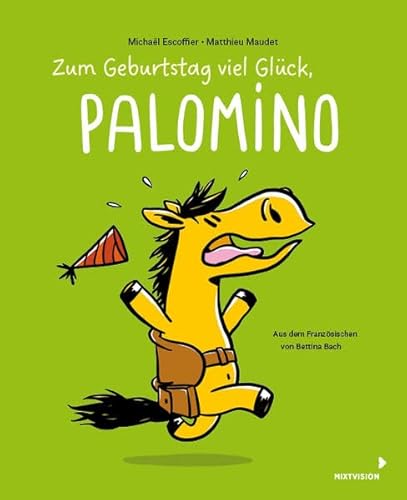 Zum Geburtstag viel Glück, Palomino: Band 3 der lustigen Pferdebuch-Reihe für Kinder ab 4 Jahren - Bilderbuch im Comicstil von mixtvision