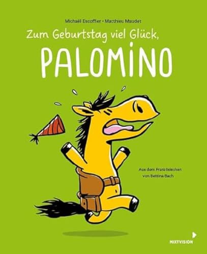 Zum Geburtstag viel Glück, Palomino: Band 3 der lustigen Pferdebuch-Reihe für Kinder ab 4 Jahren - Bilderbuch im Comicstil von mixtvision