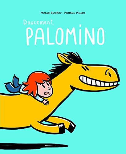 doucement, palomino!