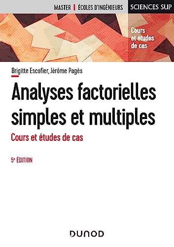 Analyses factorielles simples et multiples - 5e éd.: Cours et études de cas von DUNOD