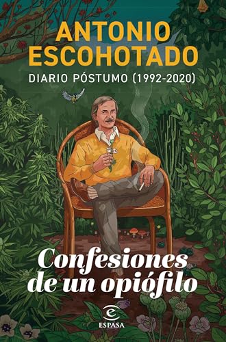 Confesiones de un opiófilo: Diario póstumo (1992-2020) (NO FICCIÓN)