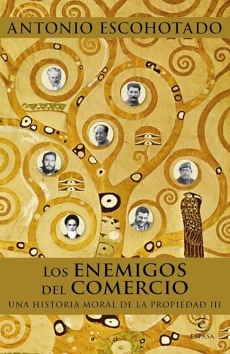 Los enemigos del comercio : una historia moral de la propiedad III (FUERA DE COLECCIÓN Y ONE SHOT) Los enemigos del comercio : una historia moral de la propiedad III (FUERA DE COLECCIÓN Y ONE SHOT)