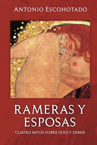 RAMERAS Y ESPOSAS:: Cuatro mitos sobre sexo y deber von Independently published