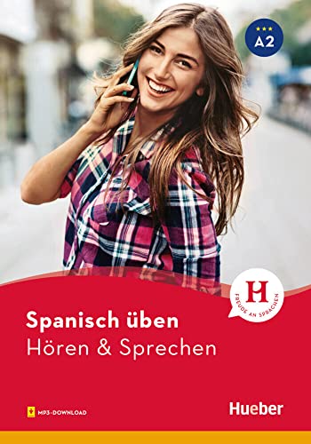 Spanisch üben – Hören & Sprechen A2: Buch mit Audios online von Hueber