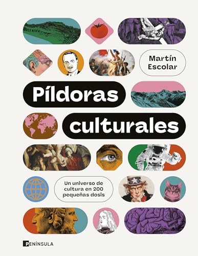 Píldoras culturales: Un universo de cultura en 200 pequeñas dosis (DIVULGACIÓN) von Ediciones Península