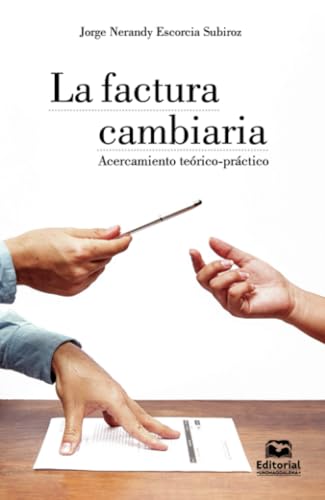 La factura cambiaria: Acercamiento teórico-práctico von Editorial Unimagdalena