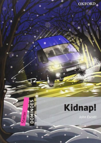 Kidnap. Reader: Starter Level: 250-Word Vocabularykidnap! (Dominoes: Starter Level, 250 Headwords) von Oxford University Press
