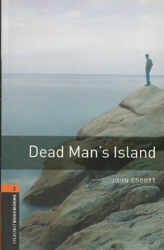 Oxford Bookworms Library: 7. Schuljahr, Stufe 2 - Dead Man's Island: Reader: Reader. 7. Schuljahr, Stufe 2 (Oxford Bookworms Series)