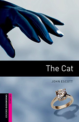The Cat: Oxford Bookworms Library: Starter Level: The Cat