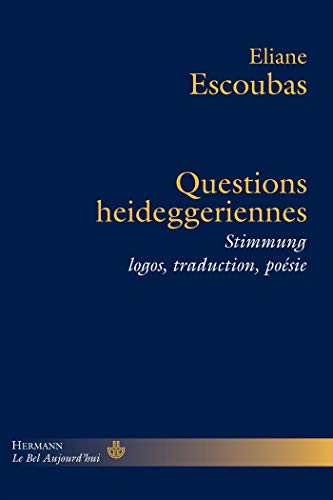 Questions heideggeriennes: Stimmung, logos, traduction, poésie (HR.BEL AUJOURD') von HERMANN