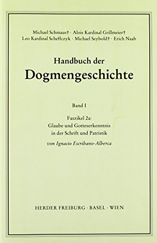 Handbuch der Dogmengeschichte.: Glaube und Gotteserkenntnis in der Schrift und Patristik