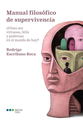 Manual filosófico de supervivencia: ¿Cómo ser vistuoso, feliz y poderoso enel mundo de hoy? (Confluencias) von Marcial Pons Ediciones de Historia, S.A.