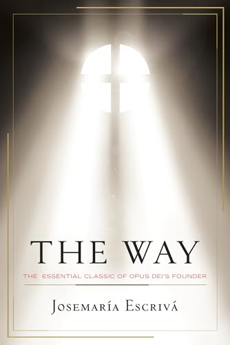 The Way: The Essential Classic of Opus Dei's Founder The Way: The Essential Classic of Opus Dei's Founder von Image