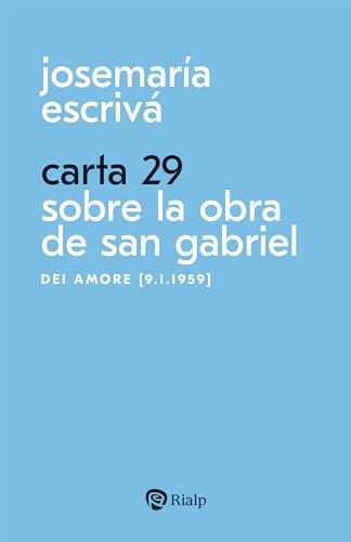 Carta 29. Sobre la obra de San Gabriel: Dei amore [9.I.1959] (Libros de Josemaría Escrivá de Balaguer)