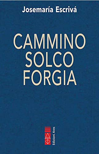 Cammino-Solco-Forgia von Ares