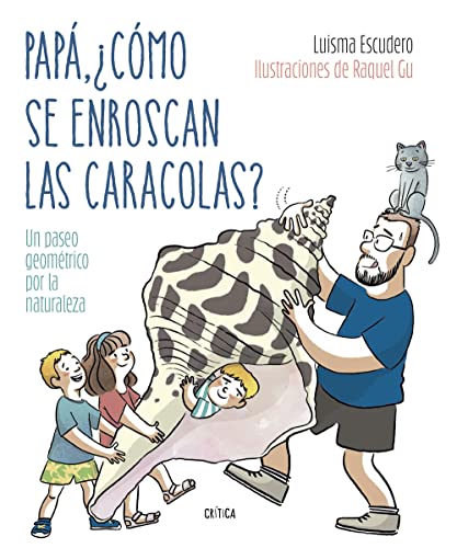 Papá, ¿cómo se enroscan las caracolas?: Un paseo geométrico por la naturaleza (Drakontos)