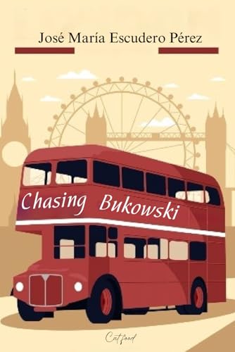 Chasing Bukowski