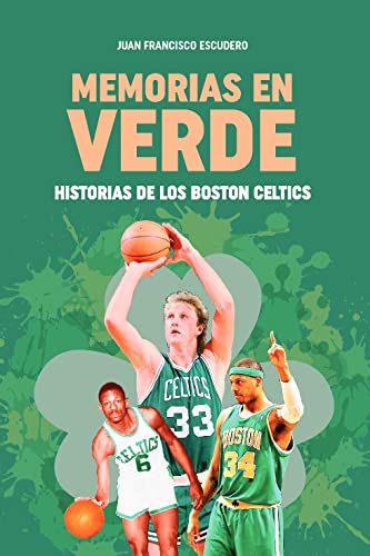 Memorias en verde. Historias de los Boston Celtics (Baloncesto para leer) von JC EDICIONES